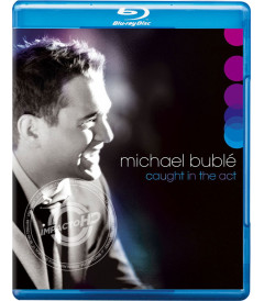 MICHAEL BUBLÉ (CAUGHT IN THE ACT)