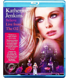 KATHERINE JENKINS (BELIEVE LIVE FROM THE O2)